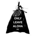 Only Leave Aloha Sticker